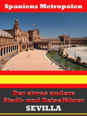 cover image of Sevilla--Der etwas andere Stadt- und Reiseführer--Mit Reise--Wörterbuch Deutsch-Spanisch